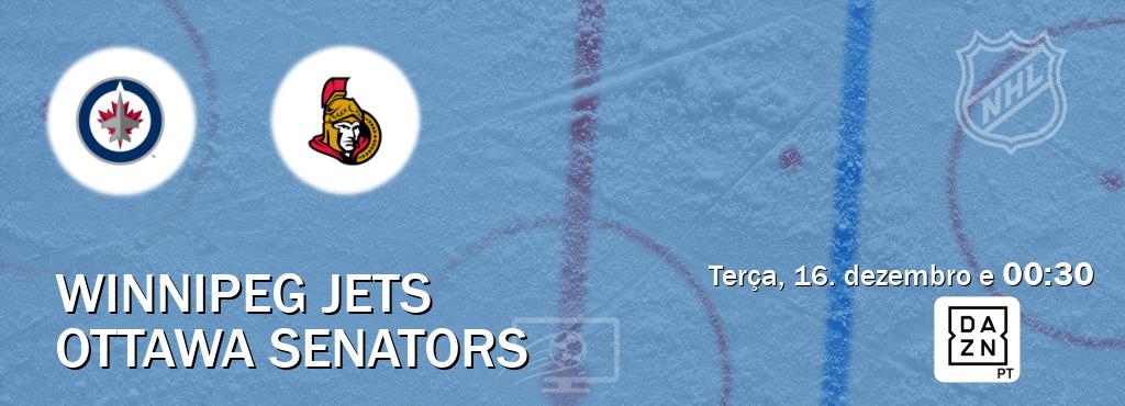 Jogo entre Winnipeg Jets e Ottawa Senators tem emissão DAZN (terça, 16. dezembro e  00:30).