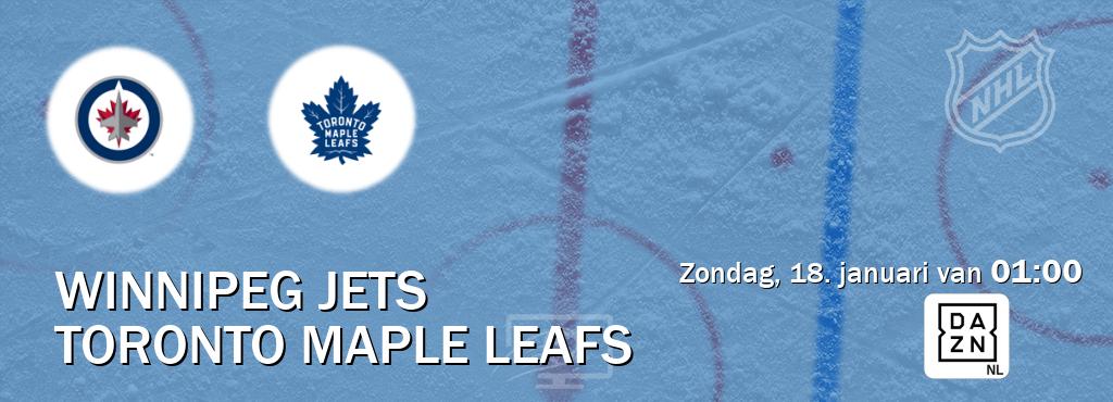 Wedstrijd tussen Winnipeg Jets en Toronto Maple Leafs live op tv bij DAZN (zondag, 18. januari van  01:00).