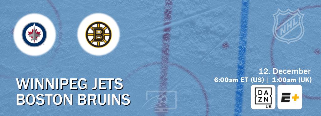 You can watch game live between Winnipeg Jets and Boston Bruins on DAZN UK(UK) and ESPN+(US).