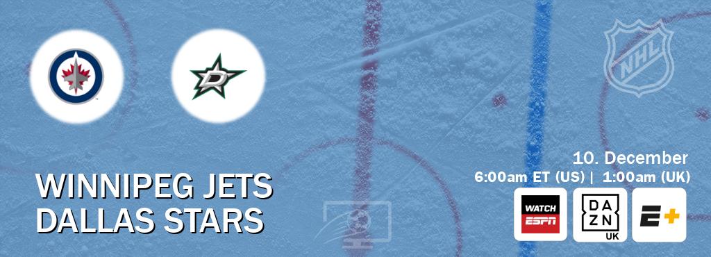 You can watch game live between Winnipeg Jets and Dallas Stars on WatchESPN(AU), DAZN UK(UK), ESPN+(US).