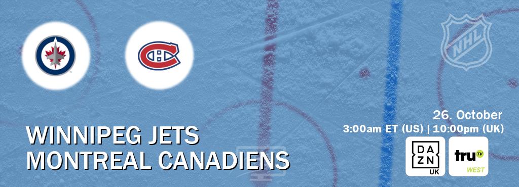 You can watch game live between Winnipeg Jets and Montreal Canadiens on DAZN UK(UK) and truTV West(US).