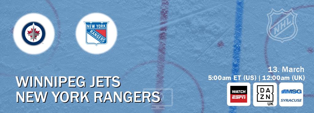 You can watch game live between Winnipeg Jets and New York Rangers on WatchESPN(AU), DAZN UK(UK), MSG Syracuse(US).