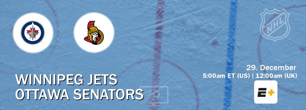 You can watch game live between Winnipeg Jets and Ottawa Senators on ESPN+(US).