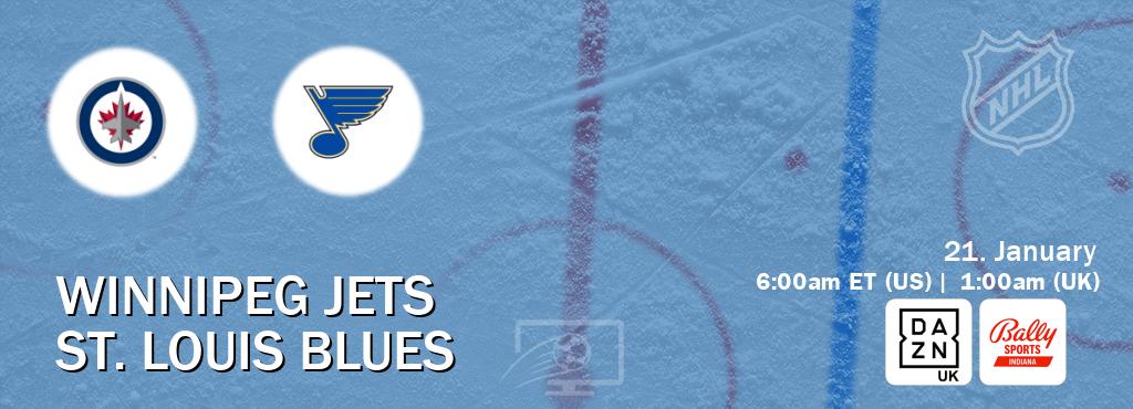You can watch game live between Winnipeg Jets and St. Louis Blues on DAZN UK(UK) and Bally Sports Indiana(US).