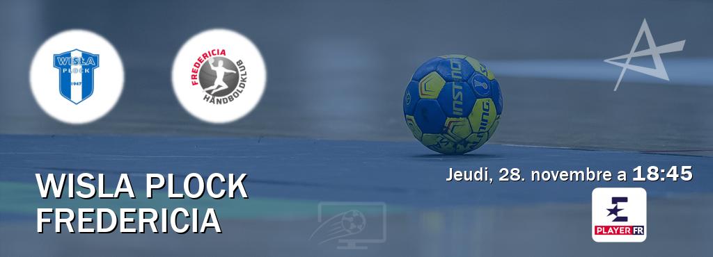 Match entre Wisla Plock et Fredericia en direct à la Eurosport Player FR (jeudi, 28. novembre a  18:45).