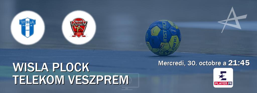 Match entre Wisla Plock et Telekom Veszprem en direct à la Eurosport Player FR (mercredi, 30. octobre a  21:45).