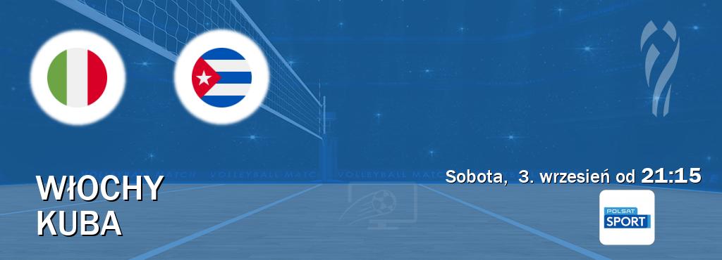 Gra między Włochy i Kuba transmisja na żywo w Polsat Sport (sobota,  3. wrzesień od  21:15).