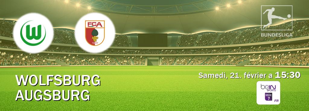 Match entre Wolfsburg et Augsburg en direct à la beIN Sports 7 Max (samedi, 21. février a  15:30).