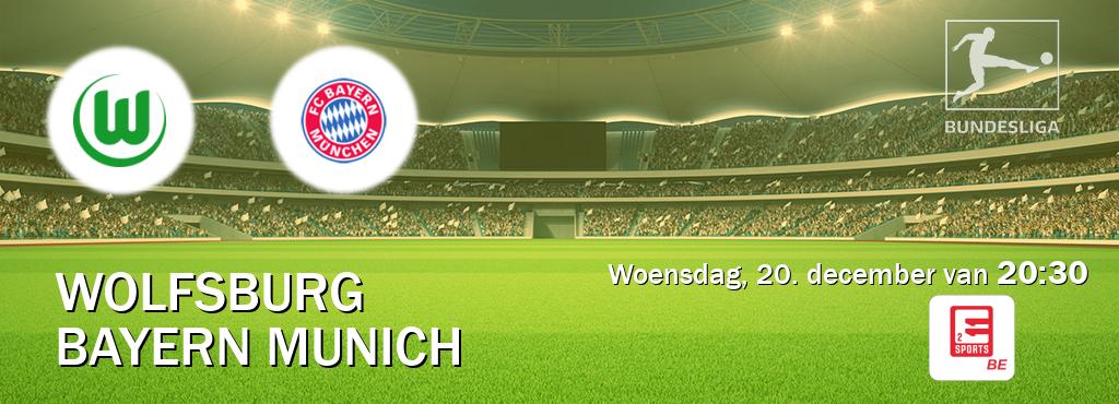 Wedstrijd tussen Wolfsburg en Bayern Munich live op tv bij Eleven Sports 2 (woensdag, 20. december van  20:30).