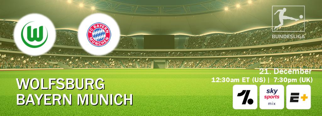 You can watch game live between Wolfsburg and Bayern Munich on OneFootball, Sky Sports Mix(UK), ESPN+(US).