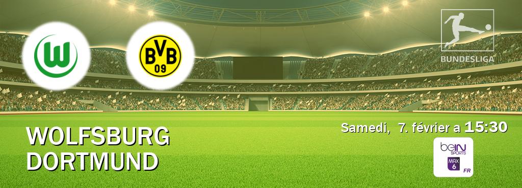 Match entre Wolfsburg et Dortmund en direct à la beIN Sports 6 Max (samedi,  7. février a  15:30).