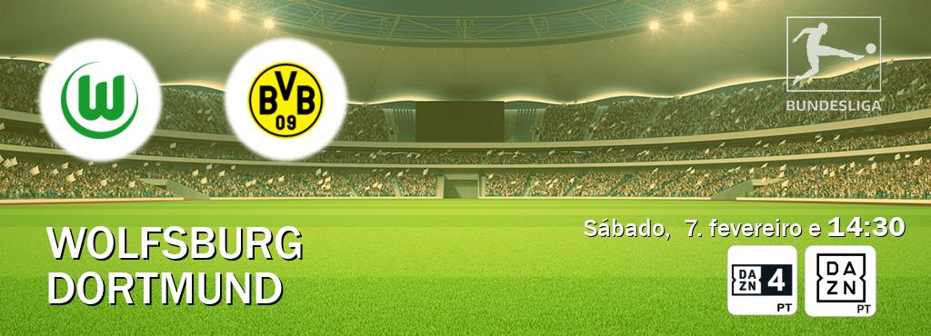 Jogo entre Wolfsburg e Dortmund tem emissão DAZN Eleven 4, DAZN (sábado,  7. fevereiro e  14:30).
