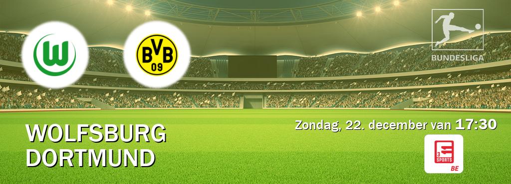 Wedstrijd tussen Wolfsburg en Dortmund live op tv bij Eleven Sports 3 (zondag, 22. december van  17:30).