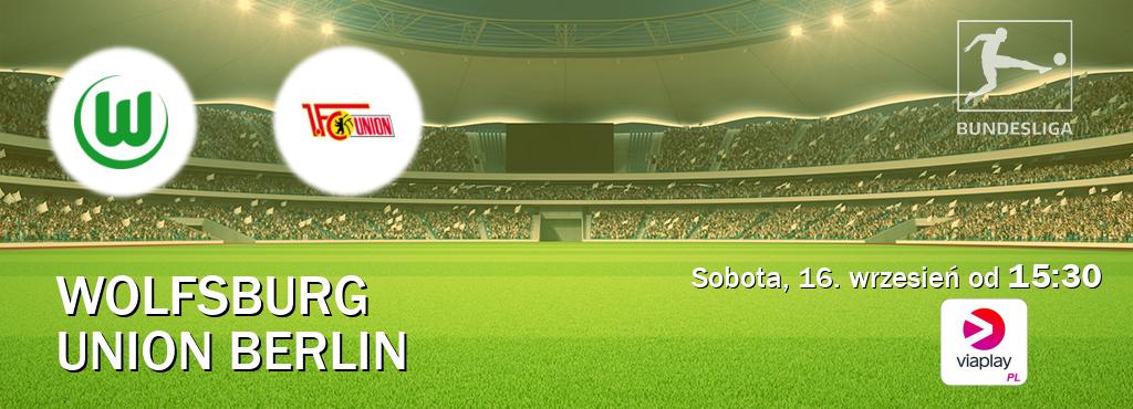Gra między Wolfsburg i Union Berlin transmisja na żywo w Viaplay Polska (sobota, 16. wrzesień od  15:30).