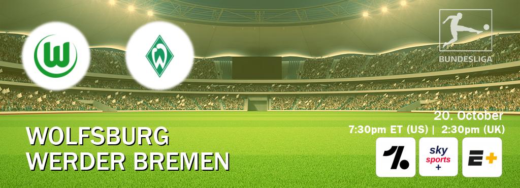 You can watch game live between Wolfsburg and Werder Bremen on OneFootball, Sky Sports+(UK), ESPN+(US).