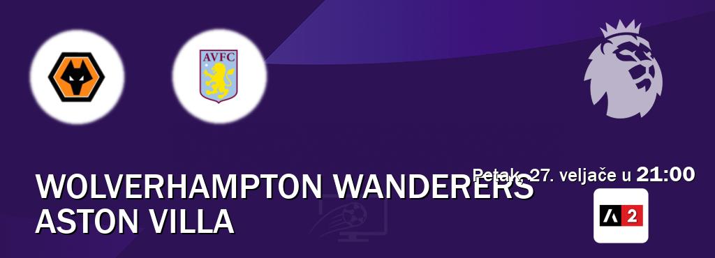 Izravni prijenos utakmice Wolverhampton Wanderers i Aston Villa pratite uživo na Arena Sport 2 (petak, 27. veljače u  21:00).