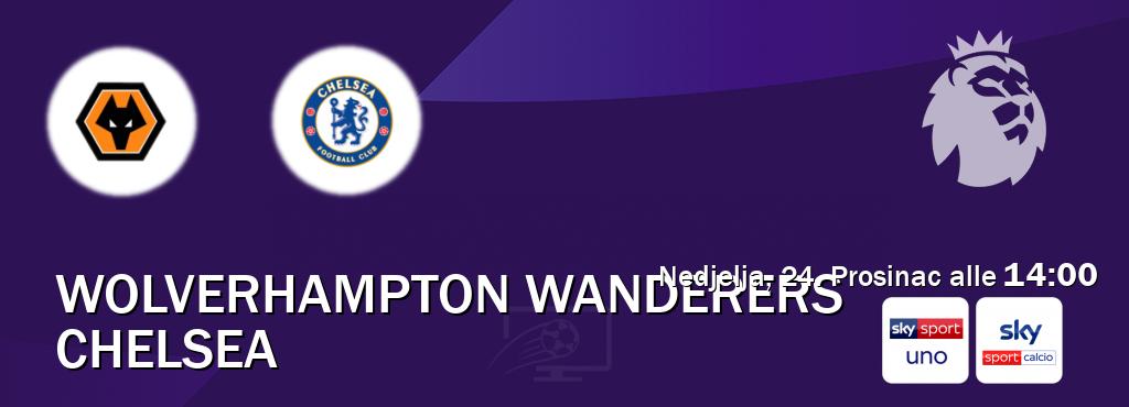 Il match Wolverhampton Wanderers - Chelsea sarà trasmesso in diretta TV su Sky Sport Uno e Sky Sport Calcio (ore 14:00)