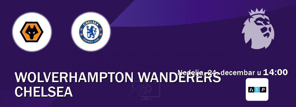 Izravni prijenos utakmice Wolverhampton Wanderers i Chelsea pratite uživo na Arena Premium 1 (nedelja, 24. decembar u  14:00).