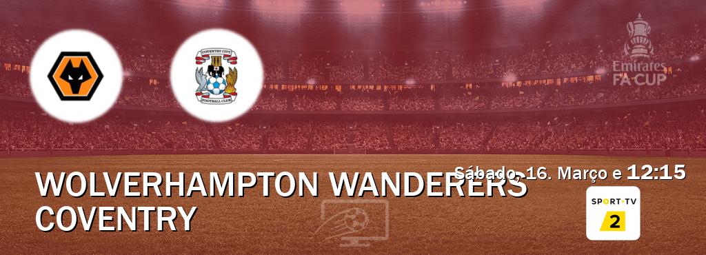 Jogo entre Wolverhampton Wanderers e Coventry tem emissão Sport TV 2 (Sábado, 16. Março e  12:15).