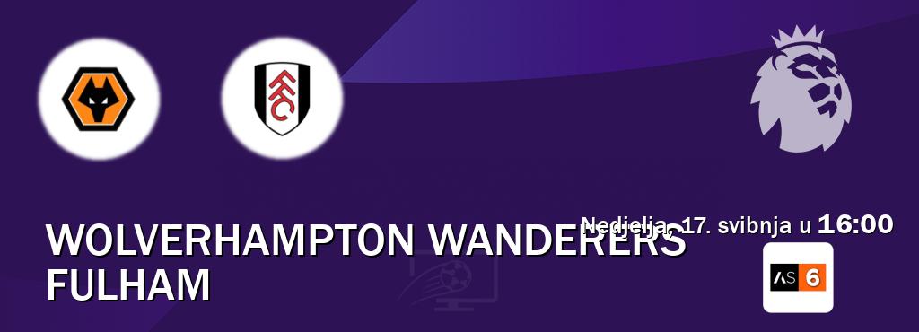 Izravni prijenos utakmice Wolverhampton Wanderers i Fulham pratite uživo na Arena Sport 6 (nedjelja, 17. svibnja u  16:00).