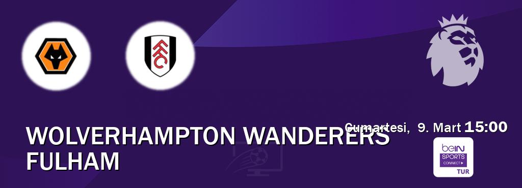 Karşılaşma Wolverhampton Wanderers - Fulham Bein Sports Connect'den canlı yayınlanacak (Cumartesi,  9. Mart  15:00).