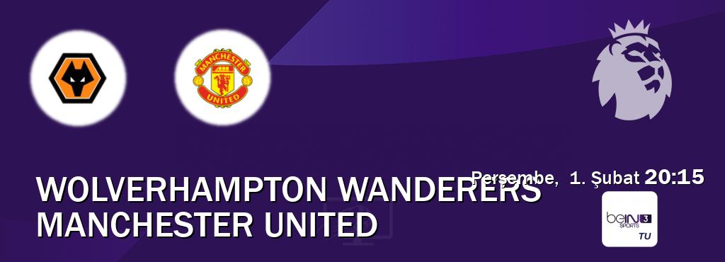 Karşılaşma Wolverhampton Wanderers - Manchester United beIN SPORTS 3'den canlı yayınlanacak (Perşembe,  1. Şubat  20:15).