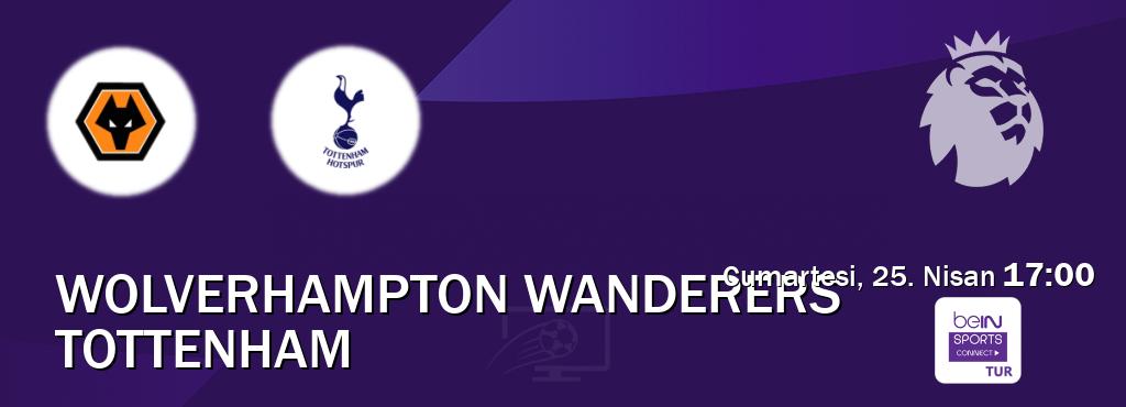 Karşılaşma Wolverhampton Wanderers - Tottenham Bein Sports Connect'den canlı yayınlanacak (Cumartesi, 25. Nisan  17:00).