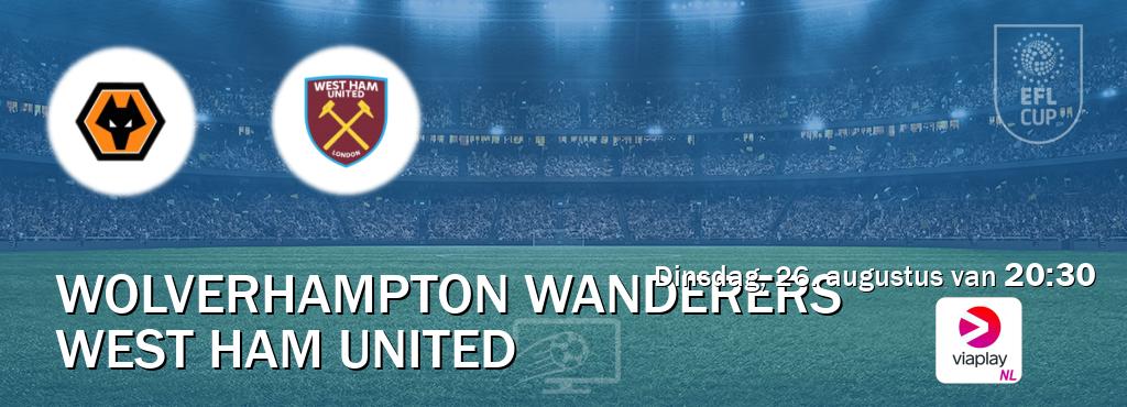 Wedstrijd tussen Wolverhampton Wanderers en West Ham United live op tv bij Viaplay Nederland (dinsdag, 26. augustus van 20:30). Wedstrijd tussen Wolverhampton Wanderers en West Ham United live op tv bij Viaplay Nederland (dinsdag, 26. augustus van 20:30).