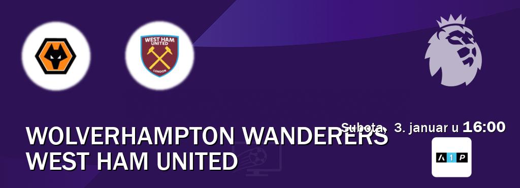 Izravni prijenos utakmice Wolverhampton Wanderers i West Ham United pratite uživo na Arena Premium 1 (subota,  3. januar u  16:00).