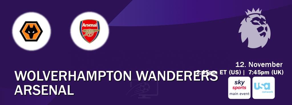 You can watch game live between Wolverhampton Wanderers and Arsenal on Sky Sports Main Event and USA Network.