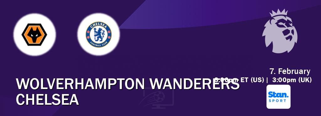 You can watch game live between Wolverhampton Wanderers and Chelsea on Stan Sport(AU).