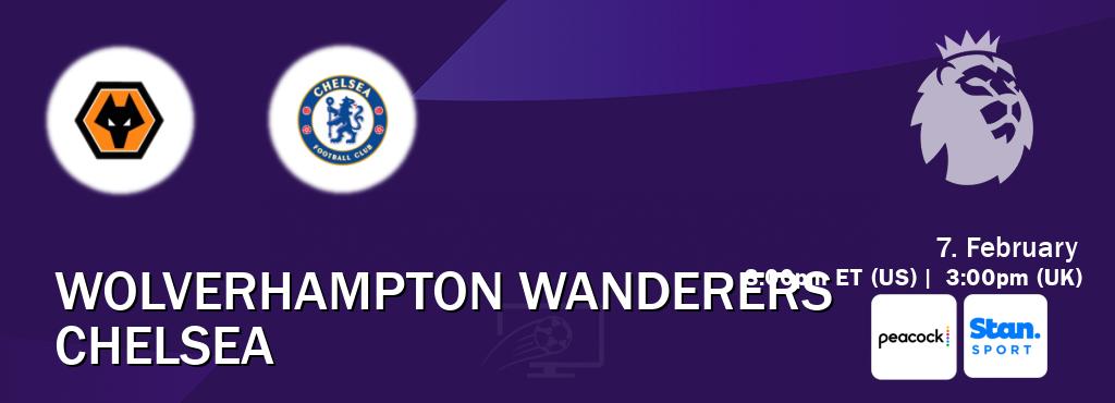 You can watch game live between Wolverhampton Wanderers and Chelsea on Peacock(US) and Stan Sport(AU).