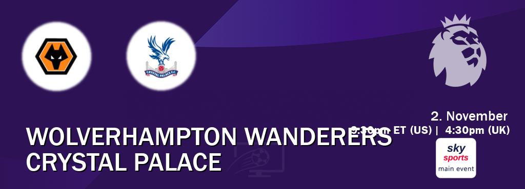 You can watch game live between Wolverhampton Wanderers and Crystal Palace on Sky Sports Main Event(UK).