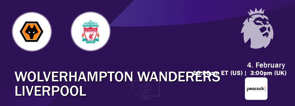 You can watch game live between Wolverhampton Wanderers and Liverpool on Peacock.