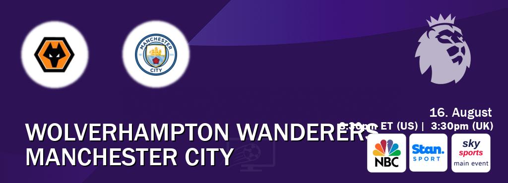 You can watch game live between Wolverhampton Wanderers and Manchester City on NBC(US), Stan Sport(AU), Sky Sports Main Event(UK). You can watch game live between Wolverhampton Wanderers and Manchester City on NBC(US), Stan Sport(AU), Sky Sports Main Event(UK).