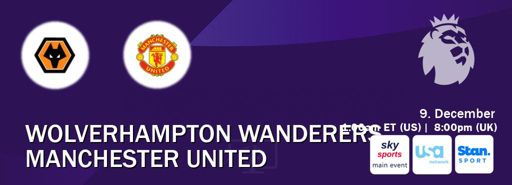 You can watch game live between Wolverhampton Wanderers and Manchester United on Sky Sports Main Event(UK), USA Network(US), Stan Sport(AU). You can watch game live between Wolverhampton Wanderers and Manchester United on Sky Sports Main Event(UK), USA Network(US), Stan Sport(AU).