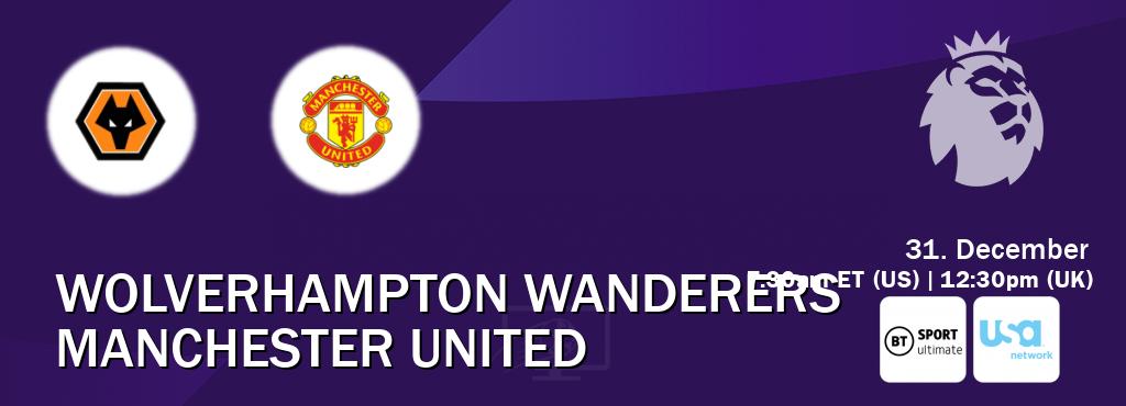 You can watch game live between Wolverhampton Wanderers and Manchester United on BT Sport Ultimate and USA Network.
