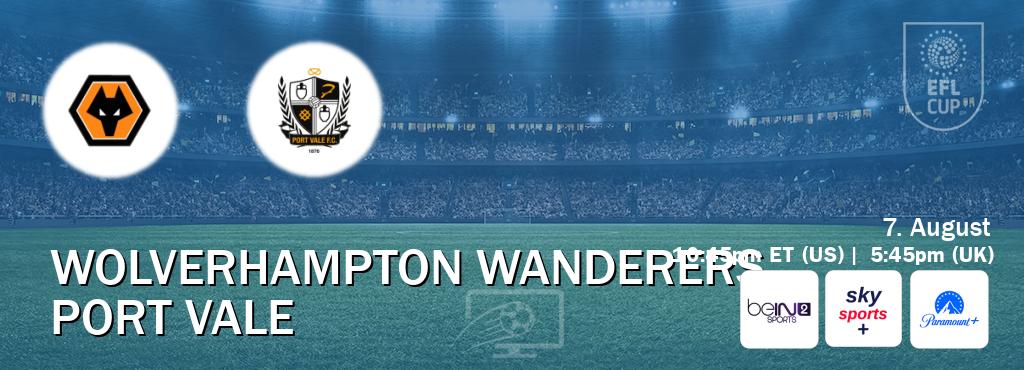 You can watch game live between Wolverhampton Wanderers and Port Vale on beIN SPORTS 2(AU), Sky Sports+(UK), Paramount+(US). You can watch game live between Wolverhampton Wanderers and Port Vale on beIN SPORTS 2(AU), Sky Sports+(UK), Paramount+(US).