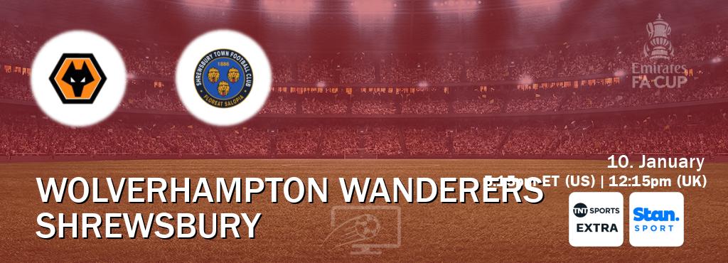 You can watch game live between Wolverhampton Wanderers and Shrewsbury on TNT Sports Extra(UK) and Stan Sport(AU).