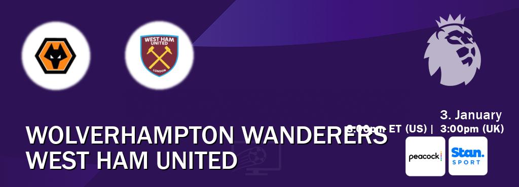 You can watch game live between Wolverhampton Wanderers and West Ham United on Peacock(US) and Stan Sport(AU).