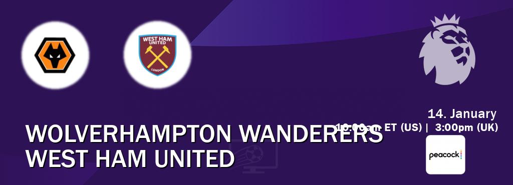 You can watch game live between Wolverhampton Wanderers and West Ham United on Peacock.