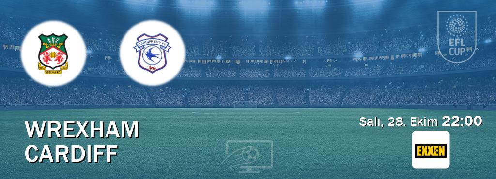 Karşılaşma Wrexham - Cardiff Exxen'den canlı yayınlanacak (Salı, 28. Ekim 22:00). Karşılaşma Wrexham - Cardiff Exxen'den canlı yayınlanacak (Salı, 28. Ekim 22:00).
