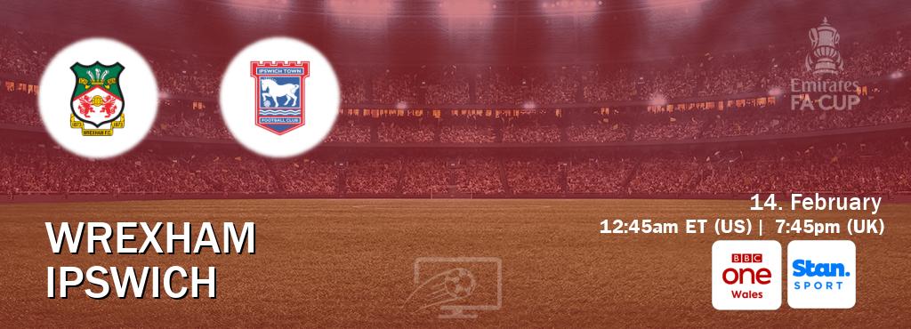 You can watch game live between Wrexham and Ipswich on BBC One Wales(UK) and Stan Sport(AU).