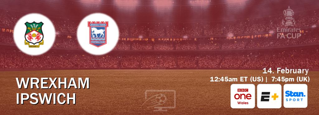You can watch game live between Wrexham and Ipswich on BBC One Wales(UK), ESPN+(US), Stan Sport(AU).