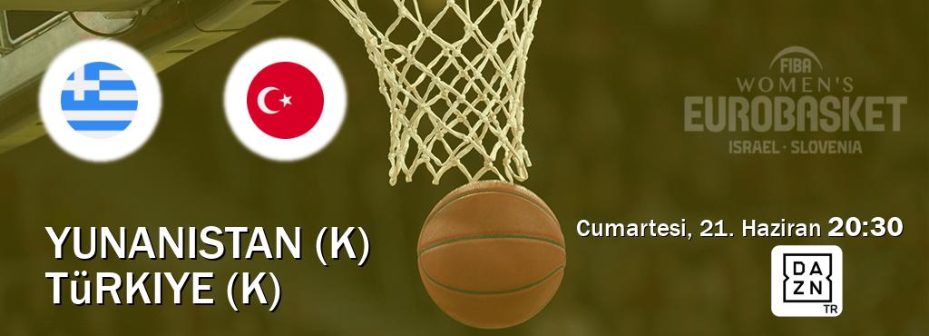 Karşılaşma Yunanistan (K) - Türkiye (K) DAZN'den canlı yayınlanacak (Cumartesi, 21. Haziran  20:30).