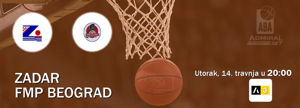 Izravni prijenos utakmice Zadar i FMP Beograd pratite uživo na Arena Sport 3 (utorak, 14. travnja u  20:00).