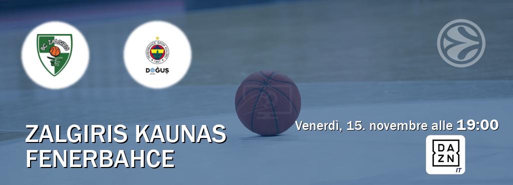 Il match Zalgiris Kaunas - Fenerbahce sarà trasmesso in diretta TV su DAZN Italia (ore 19:00)