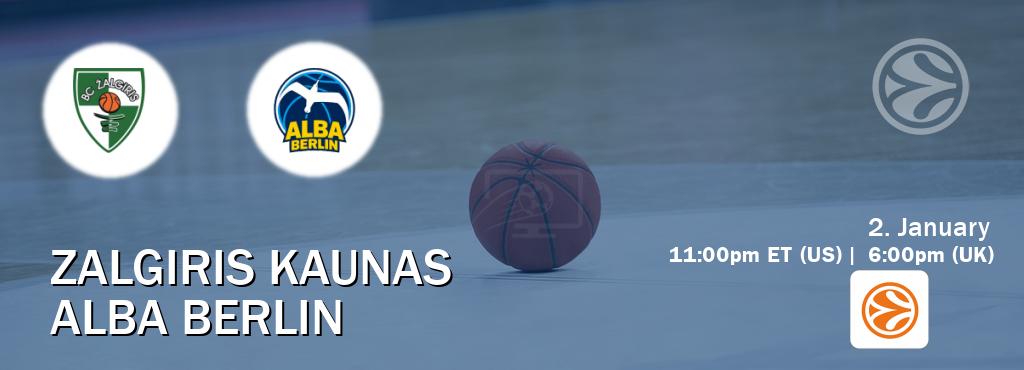 You can watch game live between Zalgiris Kaunas and Alba Berlin on EuroLeague TV.