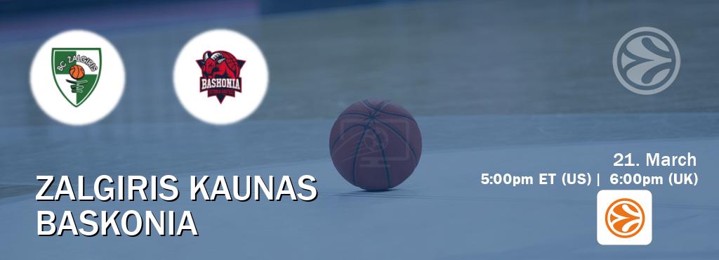 You can watch game live between Zalgiris Kaunas and Baskonia on EuroLeague TV.