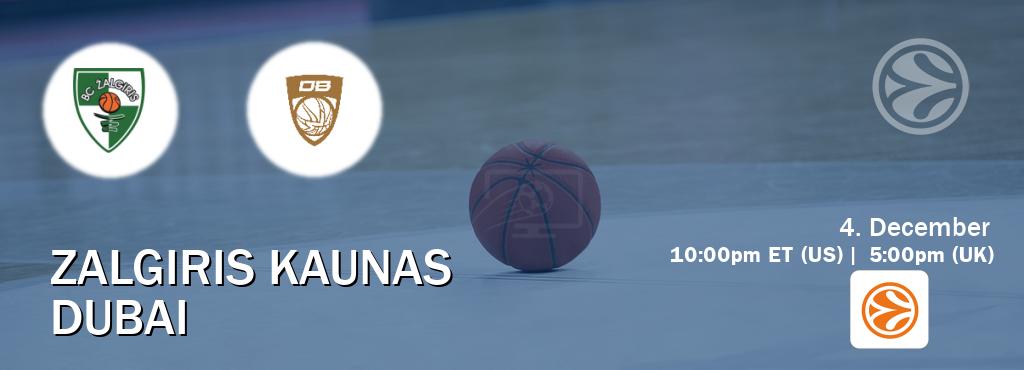 You can watch game live between Zalgiris Kaunas and Dubai on EuroLeague TV. You can watch game live between Zalgiris Kaunas and Dubai on EuroLeague TV.